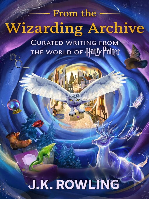 Title details for Curated Writing from the World of Harry Potter, Volumes 1-2 by J. K. Rowling - Available